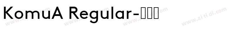 KomuA Regular字体转换